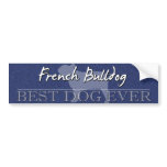 Best Dog French Bulldog Bumper Sticker