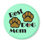 Best Dog Mom Magnet with Dog Paws Merchandise