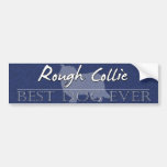 Best Dog Rough Collie Bumper Sticker