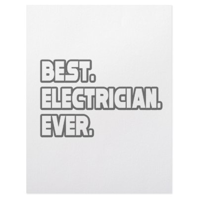 Best Electrician Ever by Electrician_Shirts