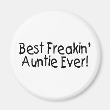 Best Freakin Auntie Ever 2 Fridge Magnet