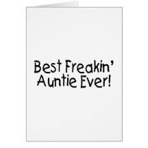 Best Freakin Auntie Ever 2 Greeting Cards