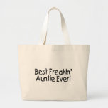 Best Freakin Auntie Ever 2 Tote Bags