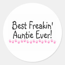 Best Freakin Auntie Ever Round Stickers