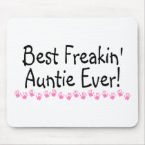 Best Freakin Auntie Every Mousepad