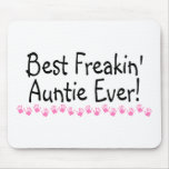Best Freakin Auntie Every Mousepad
