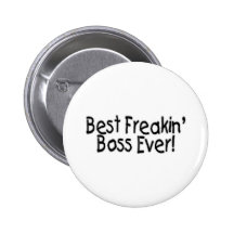 Best Freakin Boss Ever Buttons