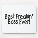 Best Freakin Boss Ever Mouse Pad