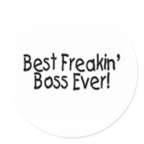 Best Freakin Boss Ever