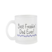 Best Freakin Dad Ever Coffee Mug