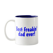 Best Freakin Dad Ever Mugs