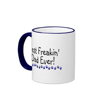 Best Freakin Dad Ever Coffee Mugs by TeeZazzle