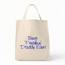 Best Freakin Daddy Ever 2 Tote Bag