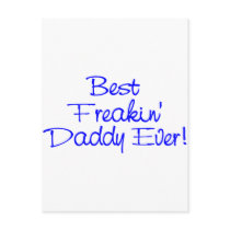 Best Freakin Daddy Ever 2 Post Card