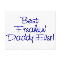 Best Freakin Daddy Ever (Blue)