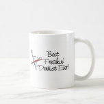 Best Freakin Dentist Ever Mug