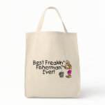 Best Freakin Fisherman Ever Tote Bags