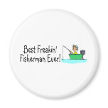 Best Freakin Fisherman Ever magnets