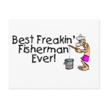 Best Freakin Fisherman Ever
