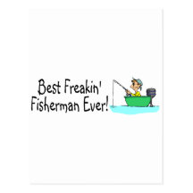 Best Freakin Fisherman Ever Postcard