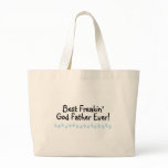 Best Freakin God Father Ever bags