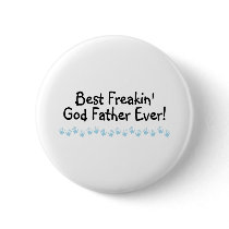 Best Freakin God Father Ever Pins