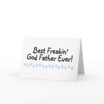 Best Freakin God Father Ever Greeting Card