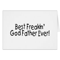 Best Freakin God Father Ever Card