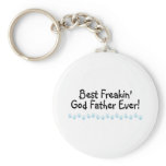 Best Freakin God Father Ever Key Chain
