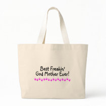 Best Freakin God Mother Ever Tote Bag
