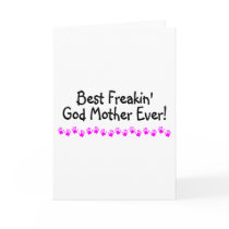 Best Freakin God Mother Ever Greeting Cards
