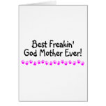 Best Freakin God Mother Ever Greeting Cards