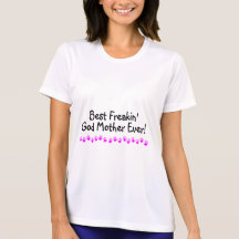 Best Freakin God Mother Ever T Shirt