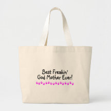 Best Freakin God Mother Ever Tote Bag