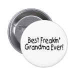 Best Freakin Grandma Ever 2 Button