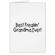 Best Freakin Grandma Ever (Black) Greeting Cards