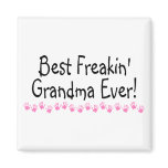 Best Freakin Grandma Ever magnets