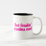 Best Freakin Grandma Ever (Pink) Coffee Mugs