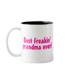 Best Freakin Grandma Ever (Pink) Coffee Mugs