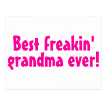 Best Freakin Grandma Ever (Pink) Postcard