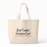 Best Freakin Grandma Ever bags