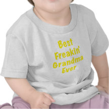 Best Freakin Grandma Ever Tshirts