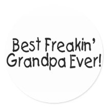 Best Freakin Grandpa Ever 2 Round Stickers