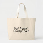Best Freakin Grandpa Ever 2 Tote Bags