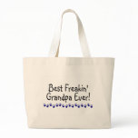 Best Freakin Grandpa Ever bags