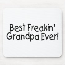 Best Freakin Grandpa Ever (Black) Mousepad