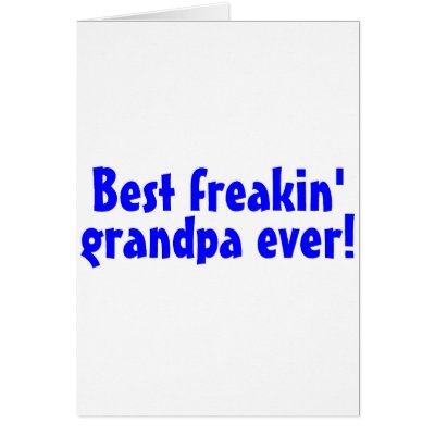 Best Freakin Grandpa Ever Blue by CelebrationZazzle
