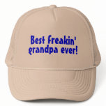 Best Freakin Grandpa Ever (Blue) Trucker Hats
