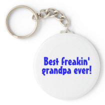 Best Freakin Grandpa Ever (Blue) Keychains
