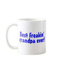 Best Freakin Grandpa Ever (Blue) Coffee Mugs